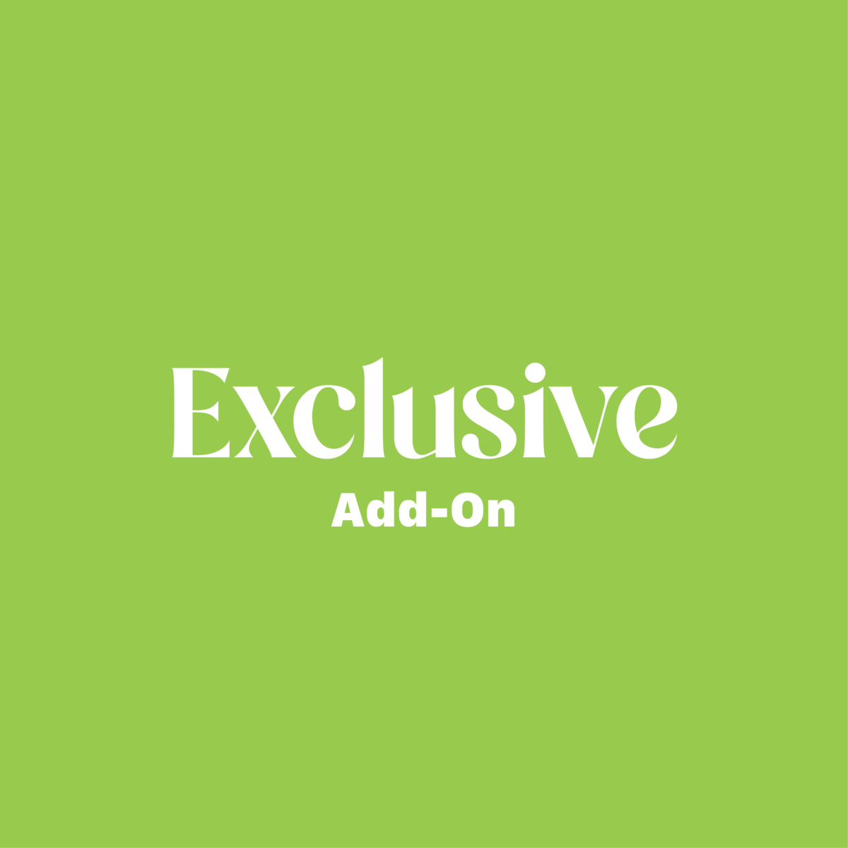 Exclusive Add-On